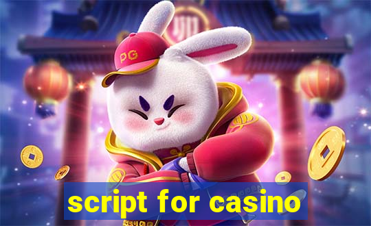 script for casino