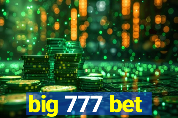 big 777 bet