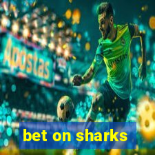 bet on sharks