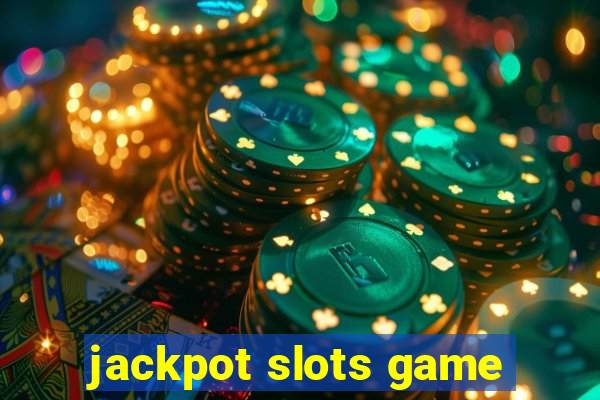 jackpot slots game