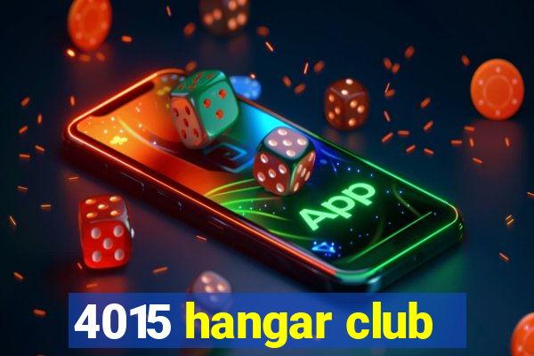 4015 hangar club