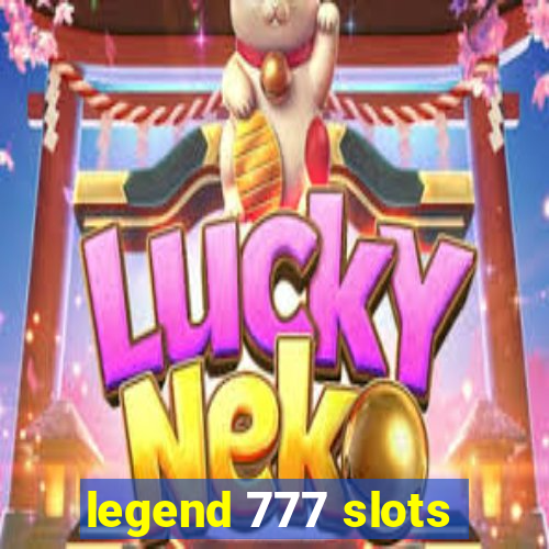 legend 777 slots