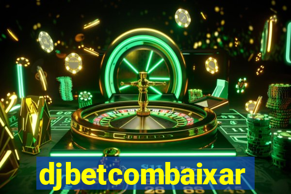 djbetcombaixar