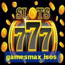 gamesmax isos