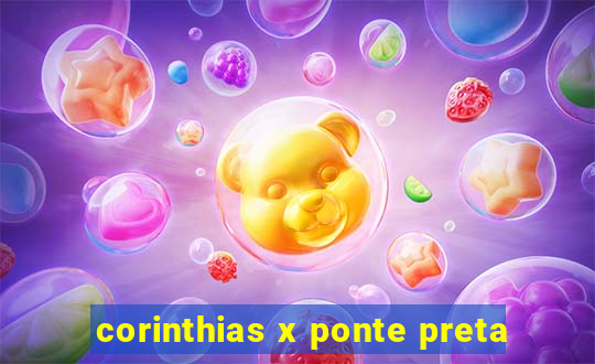 corinthias x ponte preta