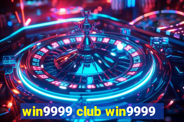 win9999 club win9999