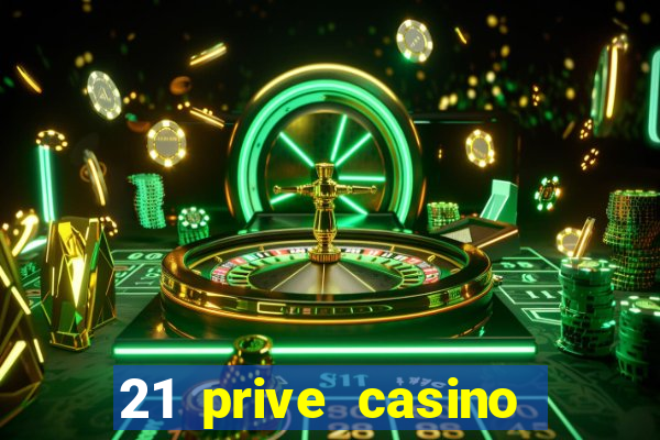 21 prive casino bonus code