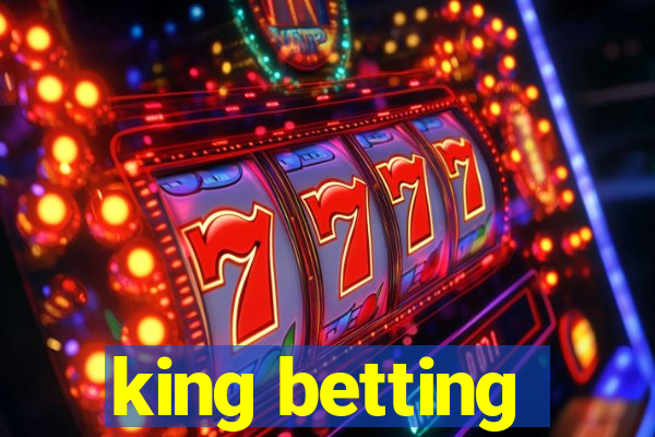 king betting