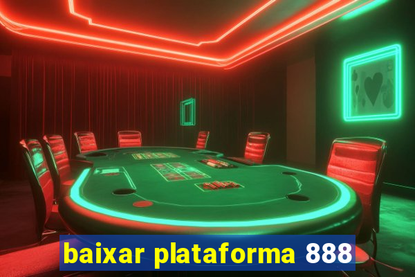 baixar plataforma 888