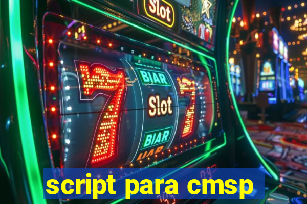 script para cmsp