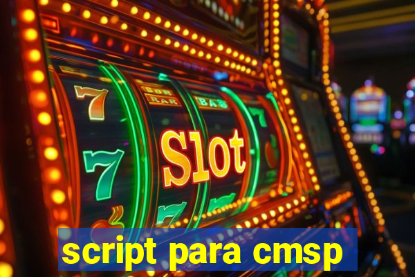 script para cmsp