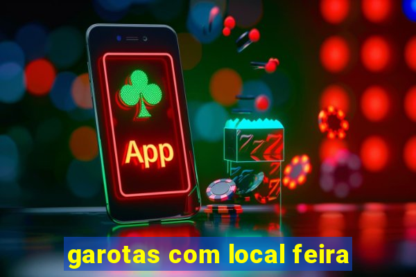 garotas com local feira