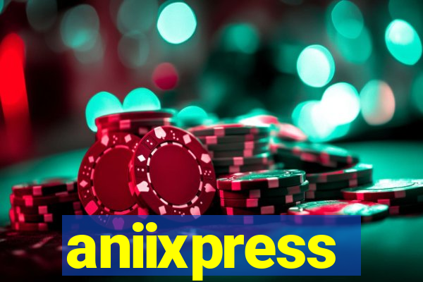 aniixpress