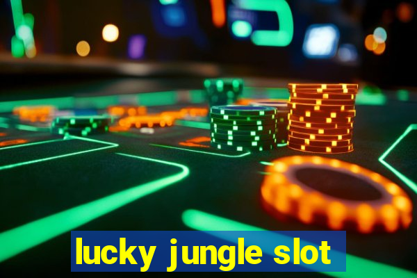 lucky jungle slot