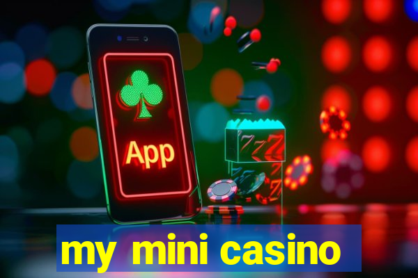 my mini casino