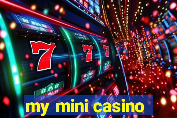 my mini casino