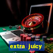 extra juicy megaways slot