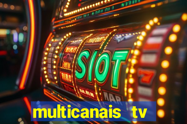 multicanais tv online ao vivo