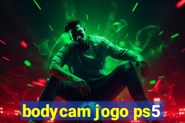 bodycam jogo ps5