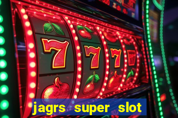 jagrs super slot kostenlos spielen