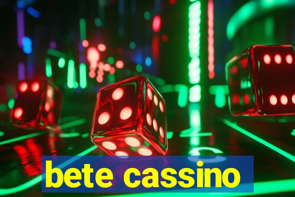 bete cassino