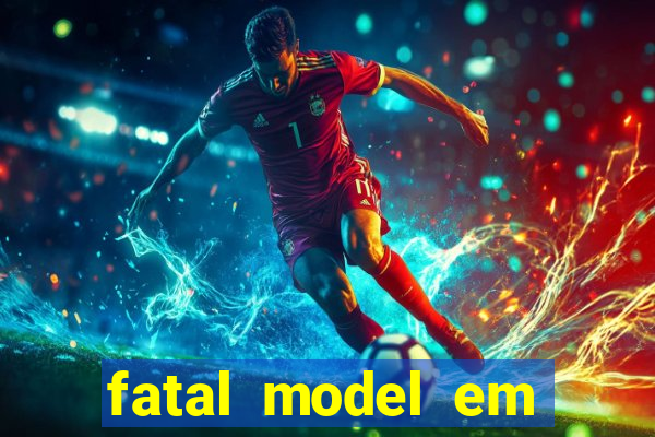 fatal model em porto nacional