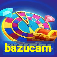 bazucam