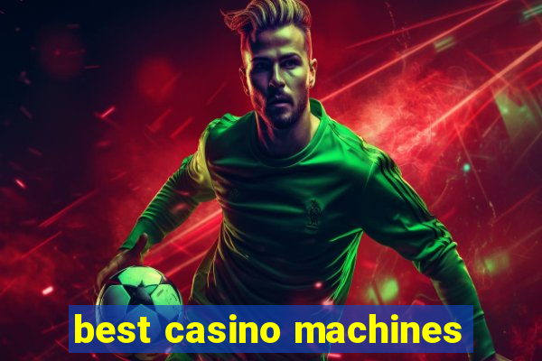 best casino machines