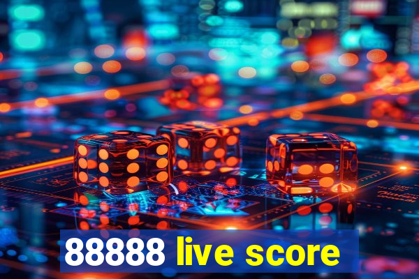 88888 live score