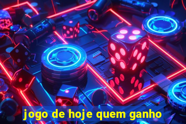 jogo de hoje quem ganho