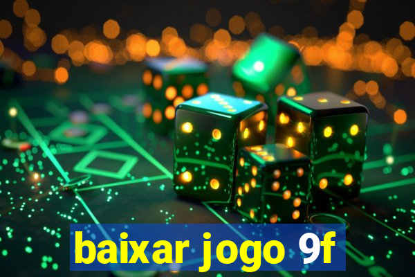 baixar jogo 9f