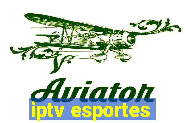 iptv esportes