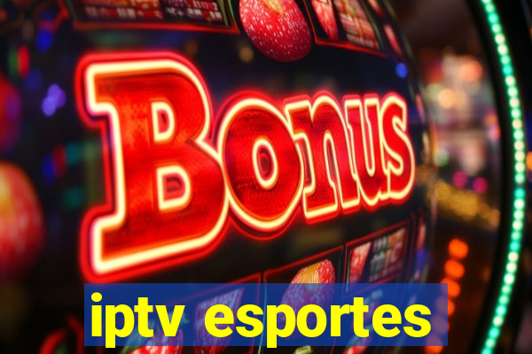 iptv esportes