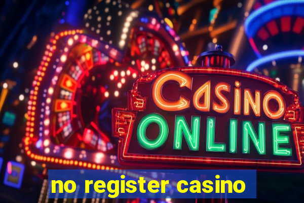 no register casino