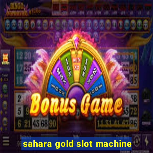 sahara gold slot machine