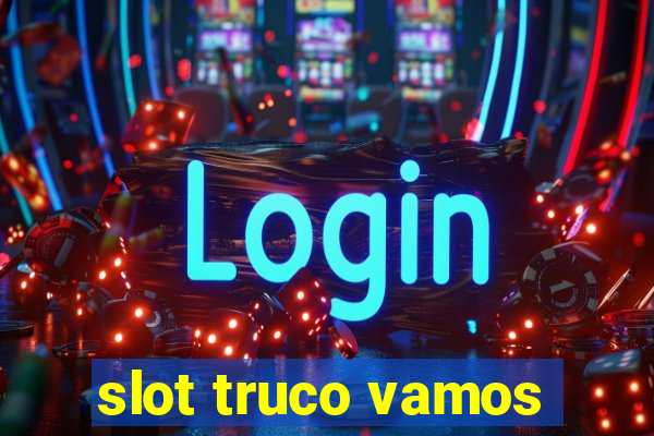 slot truco vamos