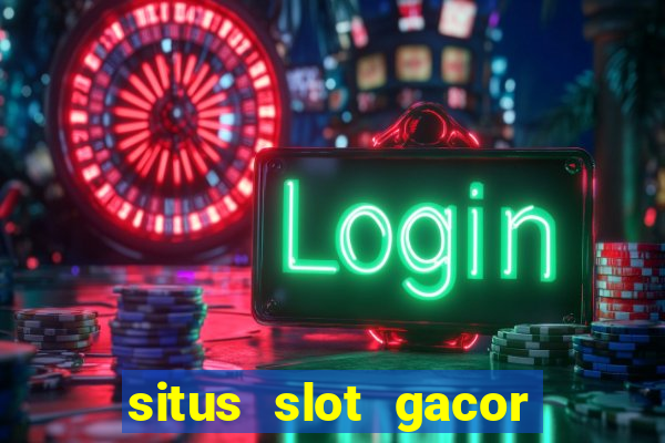 situs slot gacor new member