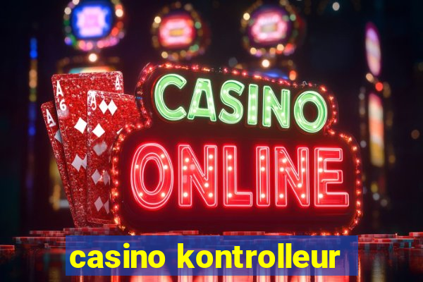 casino kontrolleur