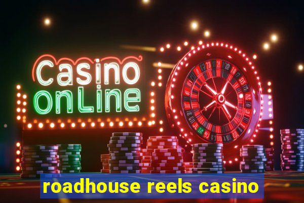 roadhouse reels casino