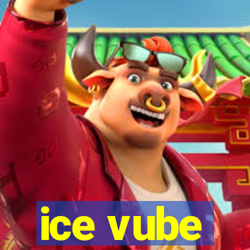 ice vube