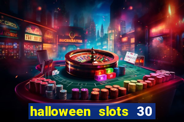 halloween slots 30 linhas saga