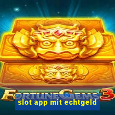 slot app mit echtgeld