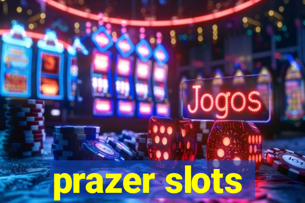 prazer slots