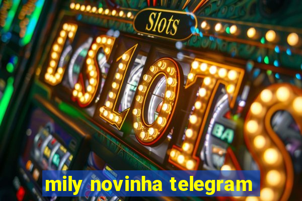 mily novinha telegram