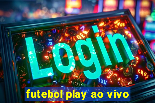 futebol play ao vivo