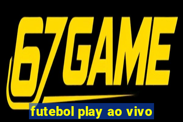 futebol play ao vivo