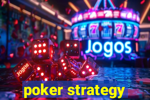 poker strategy