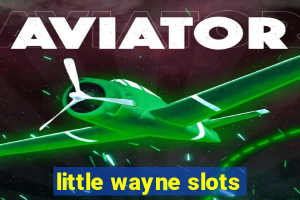 little wayne slots