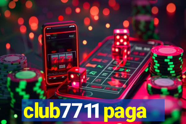 club7711 paga