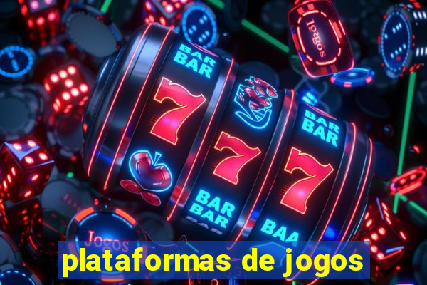 plataformas de jogos